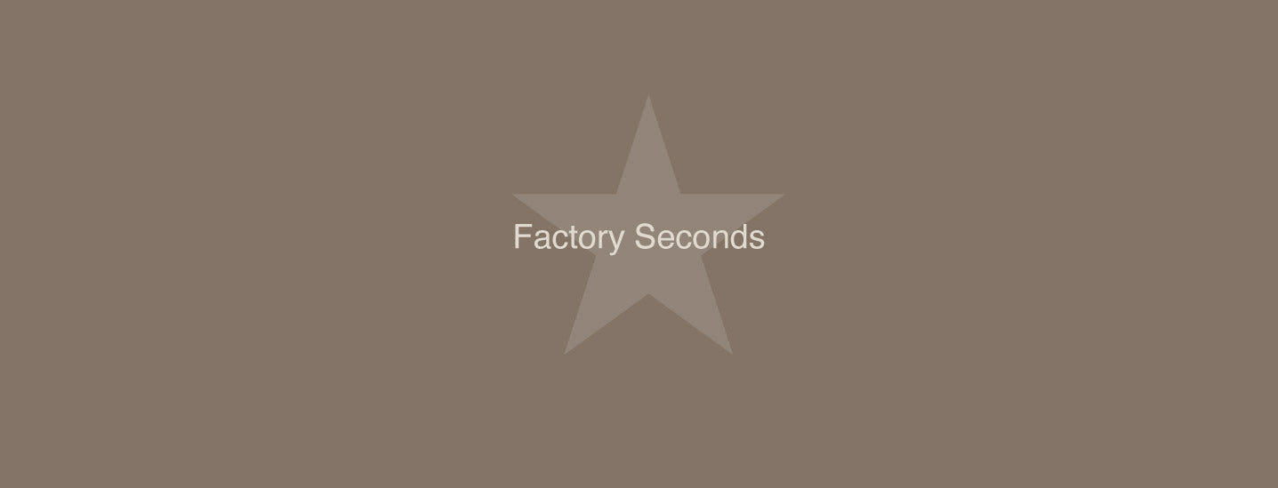 Factory Seconds